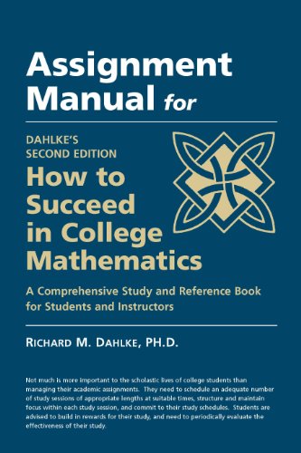 9780983397014: Assignment Manual for Dahlke's How to Succeed in College Mathematics