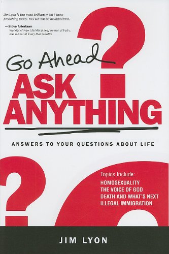 Stock image for Go Ahead Ask Anything: Answers to Your Questions about Life for sale by SecondSale