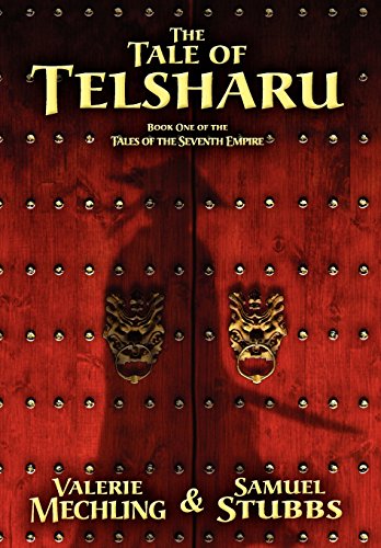 Stock image for The Tale of Telsharu: Book One of the Tales of the Seventh Empire for sale by Bookmans