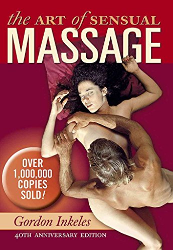 Beispielbild fr The Art of Sensual Massage: 40th Anniversary Edition zum Verkauf von Books From California