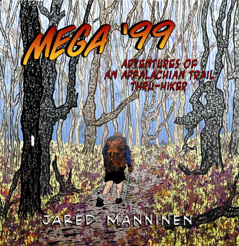Stock image for MEGA '99: Adventures of an Appalachian Trail Thru-Hiker for sale by HPB-Red