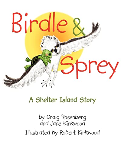 Stock image for Birdle & Sprey: A Shelter Island Story for sale by THE SAINT BOOKSTORE