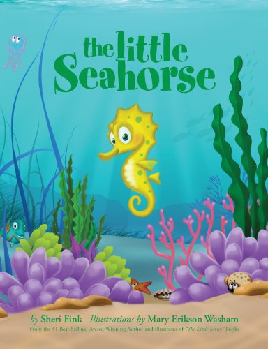 Stock image for The Little Seahorse (Ocean Storybook for Kids) for sale by SecondSale