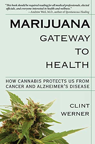 Beispielbild fr Marijuana Gateway to Health: How Cannabis Protects Us from Cancer and Alzheimers Disease zum Verkauf von Goodwill Books