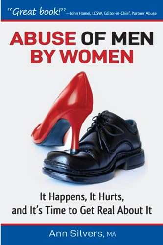 Stock image for Abuse OF men BY women: It happens, it hurts, and it's time to get real about it for sale by SecondSale