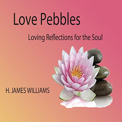 Stock image for Love Pebbles: Loving Reflections for the Soul for sale by Lucky's Textbooks