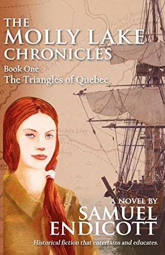 9780983434382: The Molly Lake Chronicles Book 1: The Triangles of Quebec