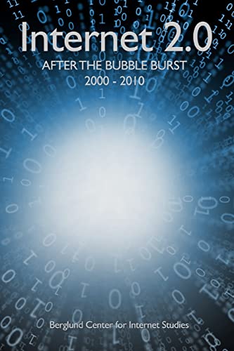 9780983435303: Internet 2.0: After the Bubble Burst 2000-2010