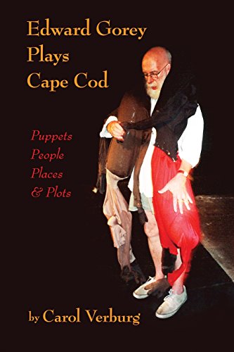 Imagen de archivo de Edward Gorey Plays Cape Cod: Puppets, People, Places, & Plots a la venta por HPB-Ruby