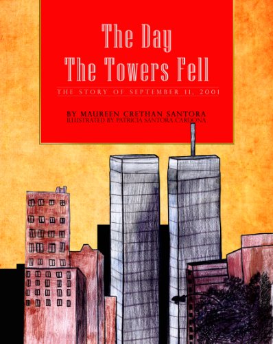 Stock image for The Day the Towers Fell: The Story of September 11, 2001 for sale by HPB-Red