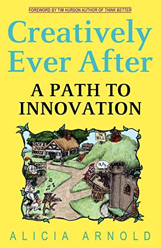 Beispielbild fr Creatively Ever After: A Path to Innovation zum Verkauf von WorldofBooks