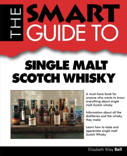 Stock image for The Smart Guide to Single Malt Scotch Whisky (Smart Guides) for sale by Hippo Books