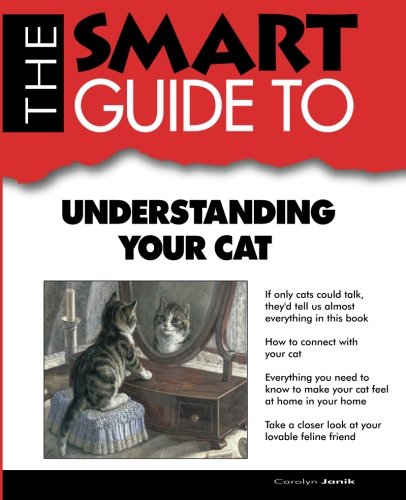 Stock image for Smart Guide to Understanding Your Cat for sale by Better World Books
