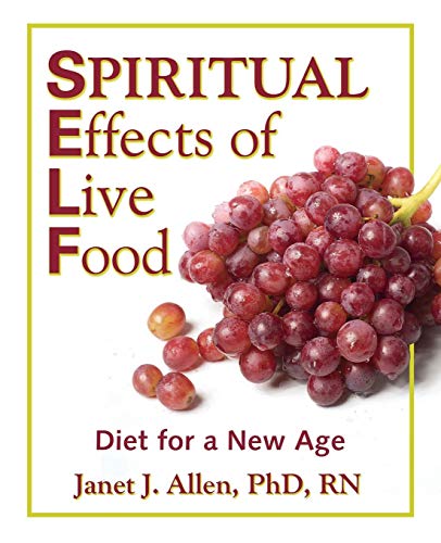 Stock image for Spiritual Effects of Live Food : Diet for a New Age for sale by Better World Books