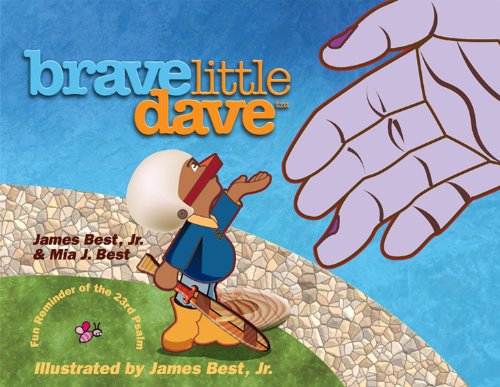 Stock image for Brave Little Dave A Fun Reminder of the 23rd Psalm for sale by SecondSale