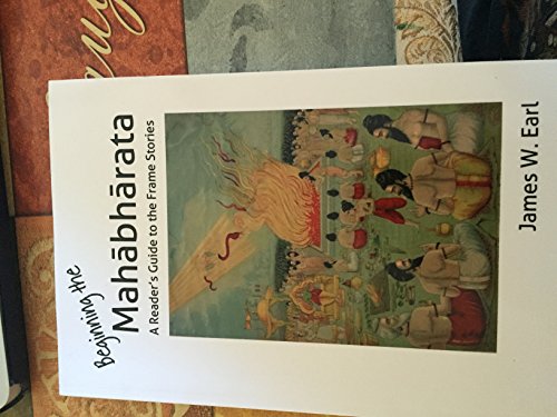 Beispielbild fr Beginning the Mahabharata: A Reader's Guide to the Frame Stories zum Verkauf von GF Books, Inc.