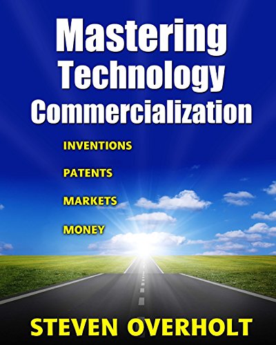 Imagen de archivo de Mastering Technology Commercialization : Inventions; Patents; Markets; Money a la venta por Better World Books: West