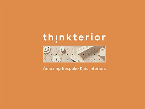 Beispielbild fr Amazing Bespoke Kids Interiors: Thinkterior zum Verkauf von Buchpark