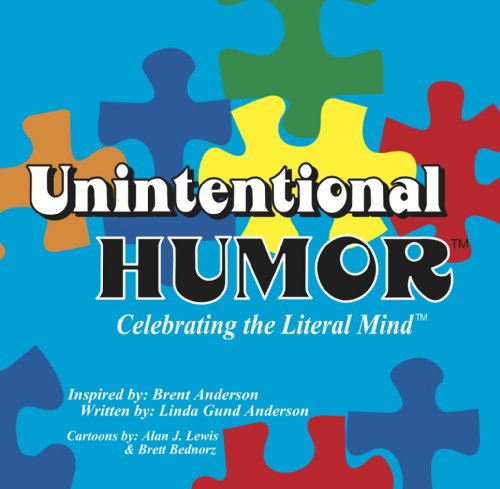 9780983450962: Unintentional Humor: Celebrating the Literal Mind