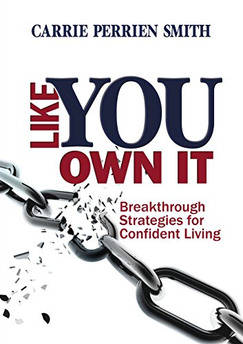 Stock image for Like You Own It: Breakthrough Strategies for Confident Living for sale by Lucky's Textbooks