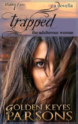 Stock image for Trapped: The Adulterous Woman (a novella) for sale by Wonder Book