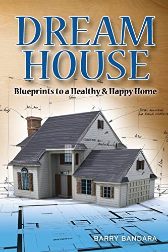 Beispielbild fr Dream House: Blueprints to a healthy & happy home zum Verkauf von SecondSale