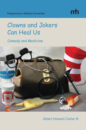 Beispielbild fr Clowns and Jokers Can Heal Us : Comedy and Medicine zum Verkauf von Better World Books