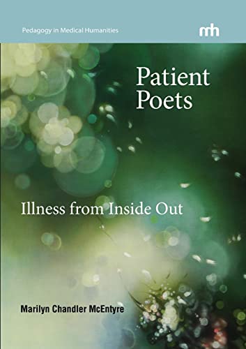 Stock image for Patient Poets: Illness from Inside Out for sale by ThriftBooks-Dallas