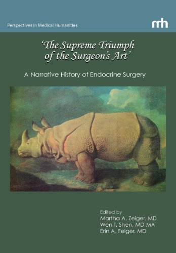 9780983463986: 'The Supreme Triumph of the Surgeon's Art': A Narrative History of Endocrine Surgery