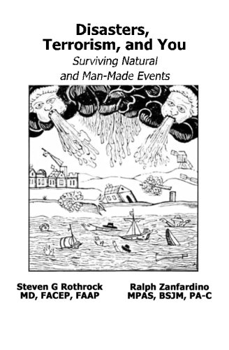 Imagen de archivo de Disasters, Terrorism, and You: Surviving natural and man-made events a la venta por Revaluation Books