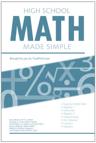 High School Math Made Simple (9780983466390) by Orsolina Cetta; Kara Monroe; Ph.D.; David Buller