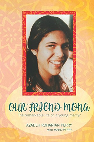 Stock image for Our Friend Mona: The Remarkable Life of a Young Martyr for sale by SecondSale