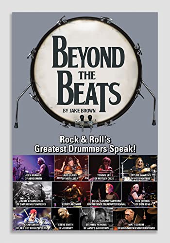 Beispielbild fr Beyond the Beats: Rock & Roll's Greatest Drummers Speak! zum Verkauf von AwesomeBooks