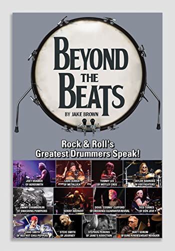 9780983471653: Beyond the Beats: Rock & Roll's Greatest Drummers Speak!
