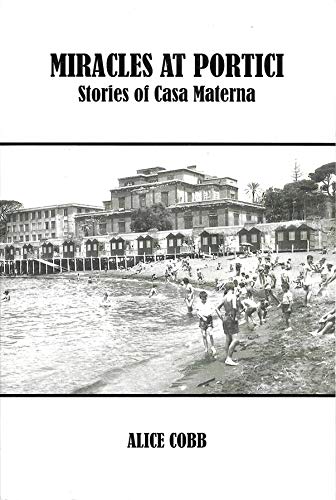 Stock image for Miracles at Portici: Stories of Casa Materna for sale by Better World Books