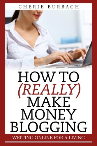 Beispielbild fr How to (Really) Make Money Blogging zum Verkauf von Lucky's Textbooks