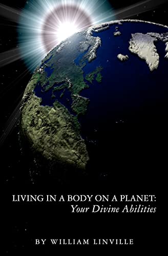 Beispielbild fr Living in a Body on a Planet: Your Divine Abilities zum Verkauf von Zoom Books Company