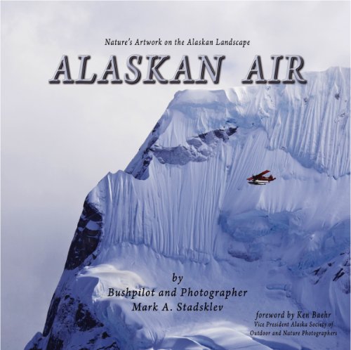 Imagen de archivo de Nature's Arkwork on the Alaskan Landscape: Alaskan Air a la venta por ThriftBooks-Dallas