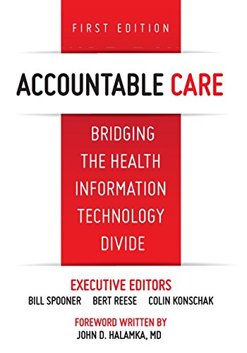 Beispielbild fr Accountable Care. Bridging the Health Information Technology Divide. 1st Edition zum Verkauf von Better World Books