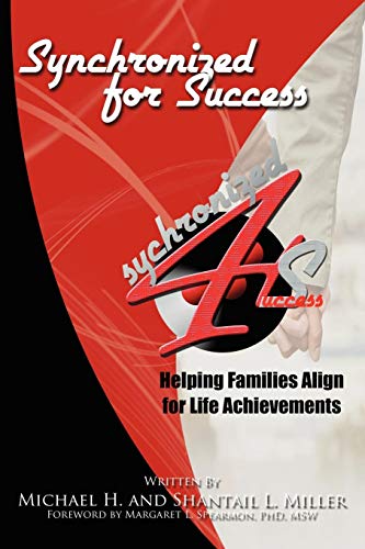 Beispielbild fr Synchronized for Success: Helping Families Align for Life Achievements zum Verkauf von Books From California