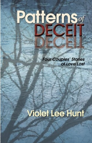 Beispielbild fr Patterns of Deceit: Four Couples' Stories of Love Lost zum Verkauf von Revaluation Books