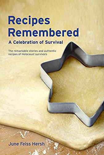 9780983486305: Recipes Remembered: A Celebration of Survival: The Remarkable Stories and Authentic Recipes of Holocaust Survivors