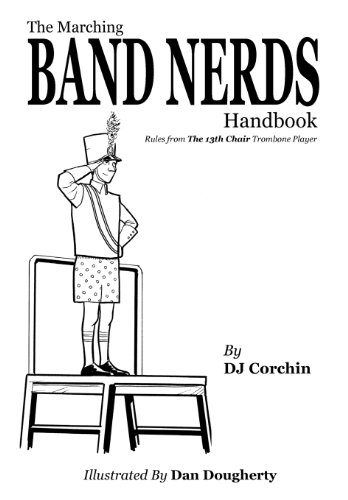 9780983487678: The Marching Band Nerds Handbook