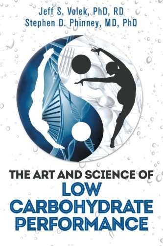 Stock image for The Art and Science of Low Carbohydrate Performance for sale by SecondSale