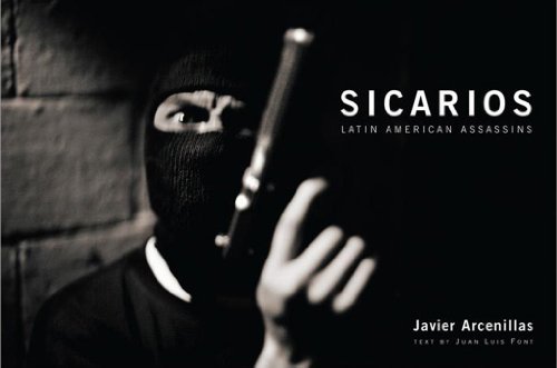 Imagen de archivo de Sicarios : Latin American Assassins: Latin American Assassins a la venta por Black Cat Books