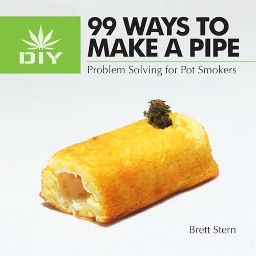 Stock image for 99 Ways to Make a Pipe: Problem Solving for Pot Smokers for sale by SecondSale