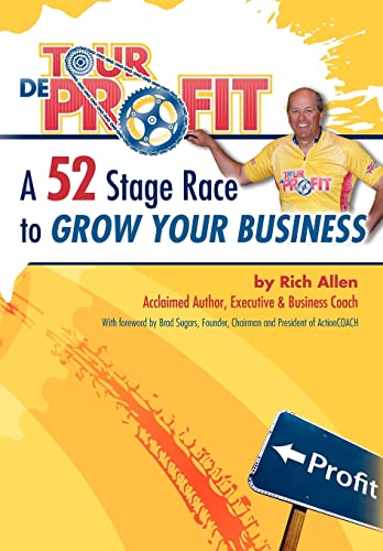 Beispielbild fr Tour de Profit: A 52 Stage Race to Grow Your Business zum Verkauf von Hawking Books