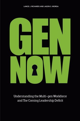 Stock image for Gen Now : Understanding the Multi-Gen Workforce and the Coming Leadership Deficit for sale by Better World Books