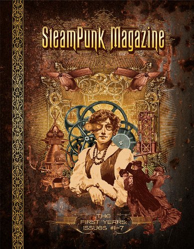 Beispielbild fr Steampunk Magazine: The First Years: Issues #1?7 zum Verkauf von WorldofBooks