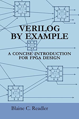 Immagine dell'editore per Verilog by Example: A Concise Introduction for FPGA Design venduto da Ria Christie Collections
